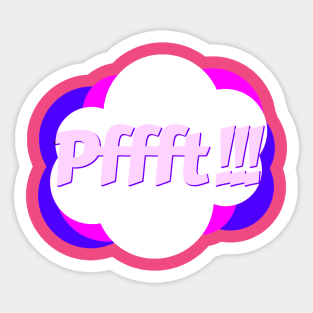 Pffft!!! Sticker